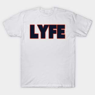 Chicago LYFE!!! T-Shirt